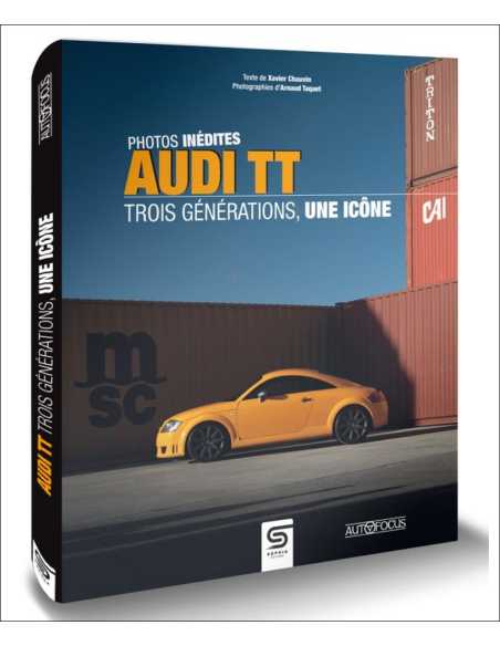 Audi TT : trois générations, une icône De Xavier Chauvin Ed. Sophia | 9782385140076 |