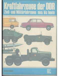 Kraftfahrzeuge der DDR Zivil- und Militarfahrzeuge 1945 bis heute | 9783879433704 |