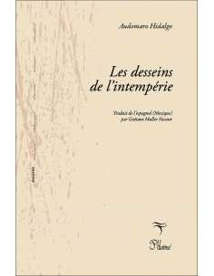 Livre Les desseins de l'intempérie De Audomaro Hidalgo 9791096199525