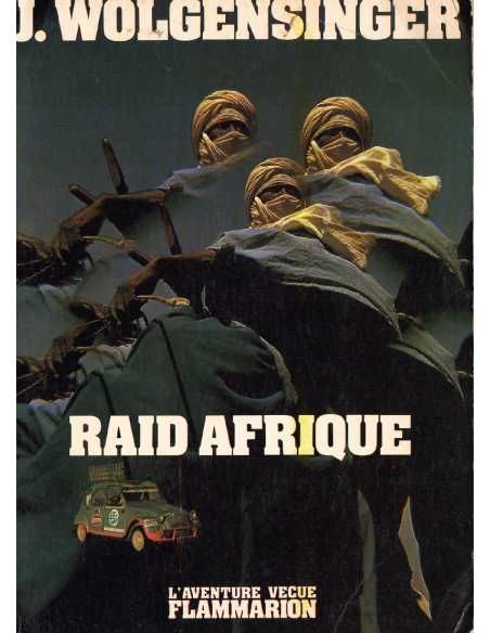 Raid Afrique / Wolgensinger Jacques | Raid Afrique |