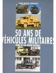 50 ANS DE VEHICULES MILITAIRES ARMEES DE L'AIR - MARINE NATIONALE Tome 3 | 9782726885765 |