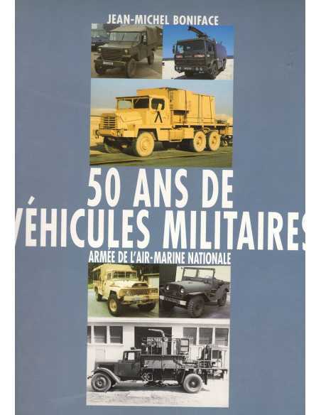 50 ANS DE VEHICULES MILITAIRES ARMEES DE L'AIR - MARINE NATIONALE Tome 3 | 9782726885765 |