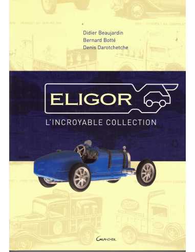Eligor, l'incroyable collection | 9782733909775 |