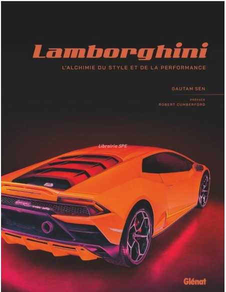 LAMBORGHINI L'ALCHIMIE DU STYLE ET DE LA PERFORMANCE De Gautam Sen | 9782344060001 |