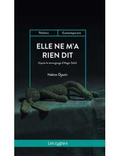 Les 3.000. Vol. 2. Elle ne m'a rien dit : d'après le témoignage d'Hager Sehili De Hakim Djaziri Ed. les Cygnes | 9782369444145 |