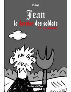 Jean le dernier des soldats – T1. La révélation De Peter Patfawl Ed. Petit Pavé | 9782847127768 |