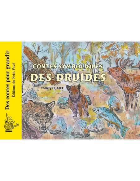 Contes symboliques des druides De Thierry Châtel Ed. Petit Pavé | 9782847127775 |