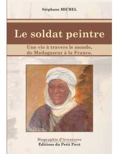 Le soldat peintre : De Madagascar à la France Ed. Petit Pavé | 9782847127713 |
