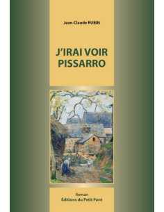 J'irai voir Pissarro De Jean-Claude Rubin Ed. Petit Pavé | 9782847127690 |