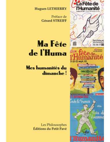 Ma fête de l'Huma : mes humanités du dimanche ! Ed. Petit Pavé | 9782847127676 |