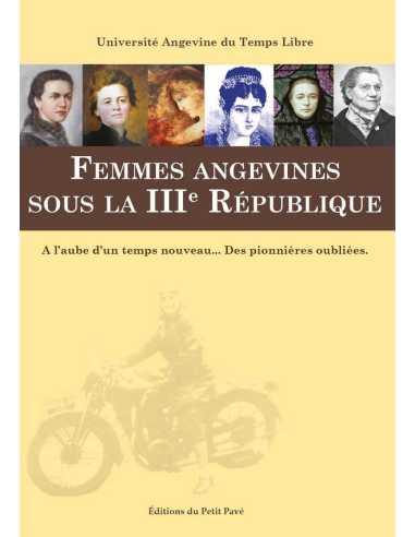 Femmes angevines sous la IIIe République Ed. Petit Pavé | 9782847127621 |