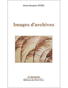 Images d'archives De Jean-Jacques Nuel Ed. Petit Pavé | 9782847127539 |