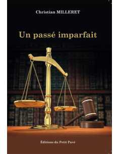 Un passé imparfait De Christian Milleret Ed. Petit Pavé | 9782847127577 |