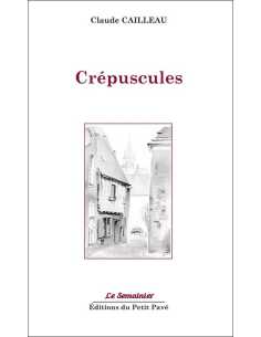 Crépuscules De Claude Cailleau Ed. Petit Pavé | 9782847127508 |