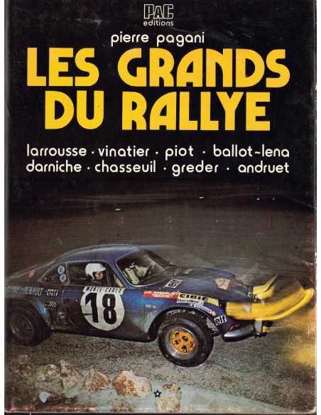 LES GRANDS DU RALLYE TOME 1 - Chasseuil - Larrousse - Piot - Ballot-LŽna - Darniche - Vinatier - Greder - Andruet | Les grand...