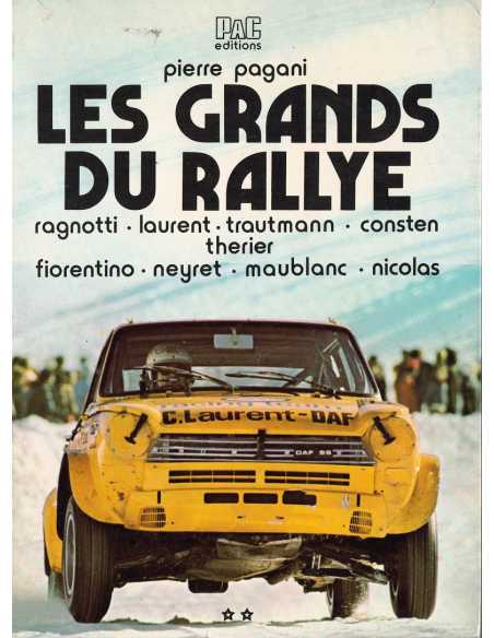 LES GRANDS DU RALLYE TOME 2 - Ragnotti - Laurent - Trautmann - Consten - Therier - Fiorentino - Neyret - Maublanc -Nicolas | ...