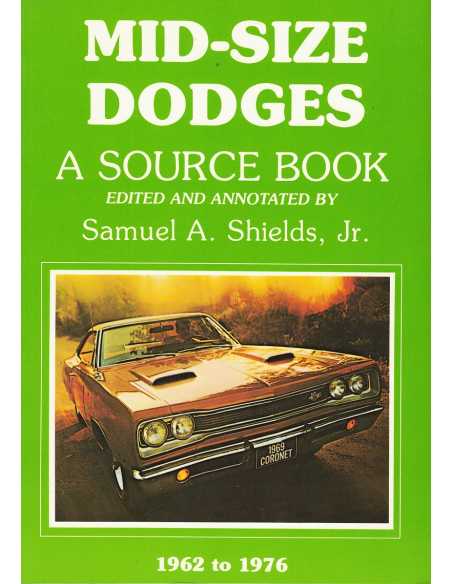 Mid-Size Dodges - A Source Book/1962 to 1976 | 9780934780346 |