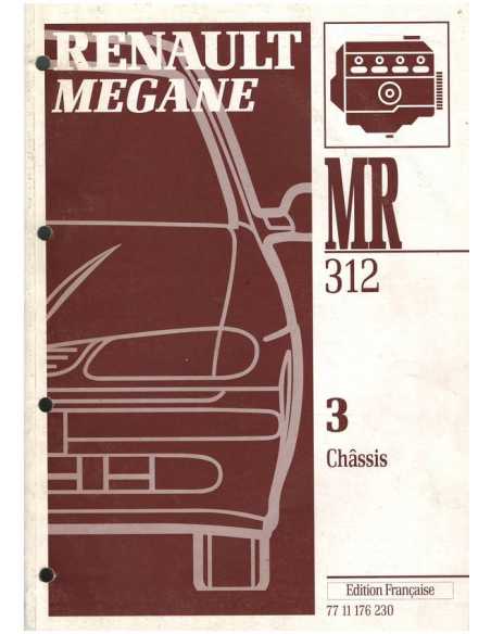 Manuel de réparation RENAULT MEGANE Châssis - MR 312 | MR312 - châssis |