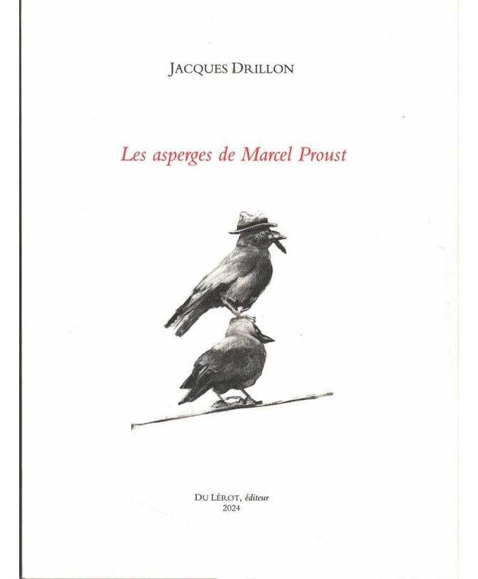 Les asperges de Marcel Proust De Jacques Drillon Ed. du Lérot | 9782355481819 |