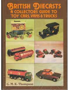 British Diecasts A Collectors Guide to Toy Cars, Vans & Trucks | 9789998467538 |