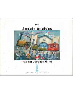 Jouets anciens Vus par Jacques Milet | Jouets anciens |