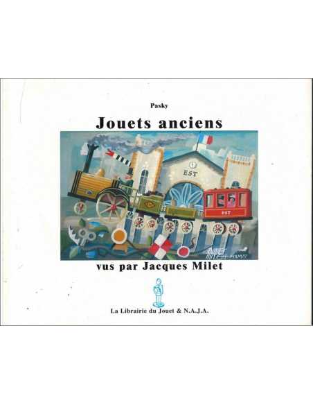 Jouets anciens Vus par Jacques Milet | Jouets anciens |