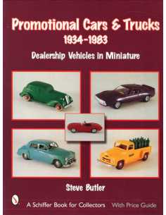 Promotional Cars and Trucks, 1934-1983 - Vehicles in Miniature | 9780764312328 |