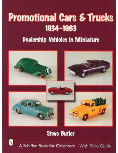 Promotional Cars and Trucks, 1934-1983 - Vehicles in Miniature | 9780764312328 |