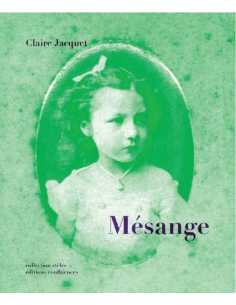 Mésange De Claire Jacquet Ed. Confluences | 9782355272912 |