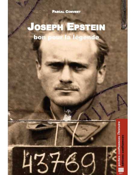 Joseph Epstein, bon pour la légende : lettre au fils. De Pascal Convert Ed. Confluences | 9782355272455 |