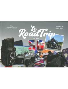 Le Road Trip de mes 50 ans de F1 - Bernard ASSET | 9782959777301 |