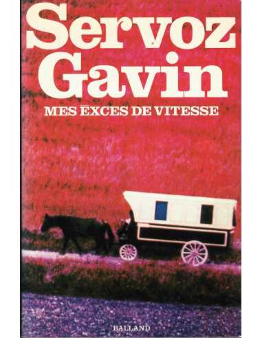 SERVOZ GAVIN - Mes exces de vitesse | SERVOZ GAVIN - Mes éxces de vitesse |