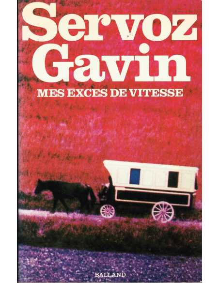 SERVOZ GAVIN - Mes exces de vitesse | SERVOZ GAVIN - Mes éxces de vitesse |