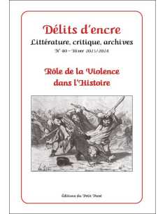 Délits d’encre n°40 Rôle de la violence dans l’Histoire Ed. Petit Pavé | 9782847127874 |