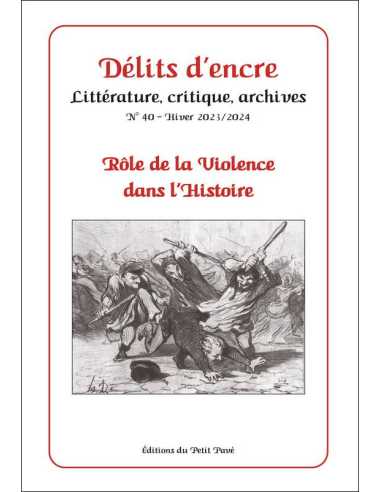 Délits d’encre n°40 Rôle de la violence dans l’Histoire Ed. Petit Pavé | 9782847127874 |