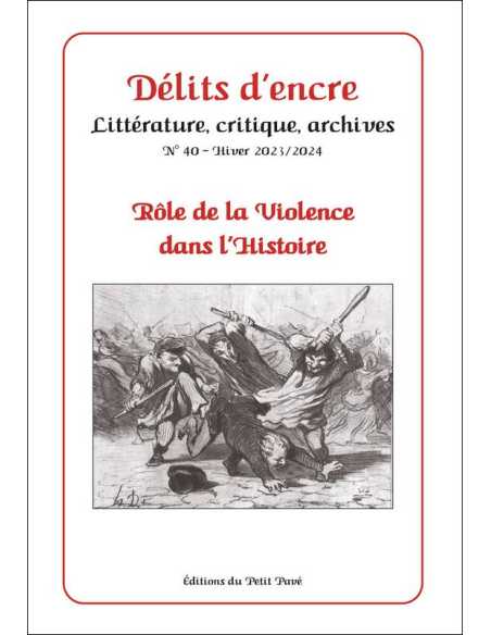 Délits d’encre n°40 Rôle de la violence dans l’Histoire Ed. Petit Pavé | 9782847127874 |