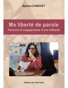 Ma liberté de parole De Mylène Canevet Ed. Petit Pavé | 9782847127751 |