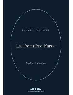 La dernière farce De Emmanuel Carpentier Ed. Hurle-Vent | 9782957698622 |