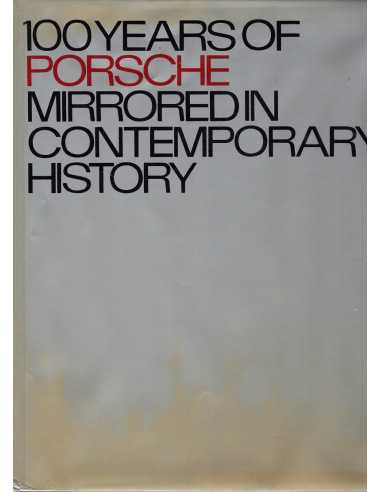 100 Years of Porsche Mirrored in Contemporary History | 9780851130934 |