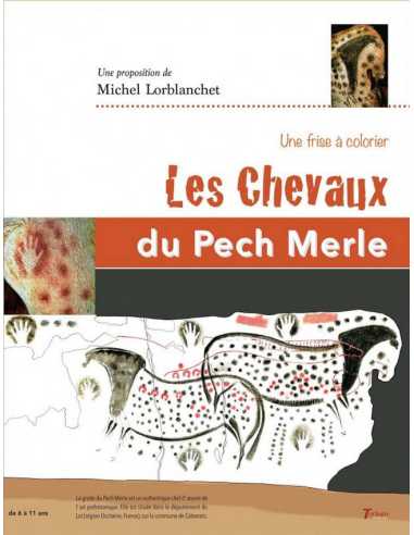 Les chevaux du Pech Merle : une frise à colorier De Michel Lorblanchet Ed. Tertium | 9782368482940 |
