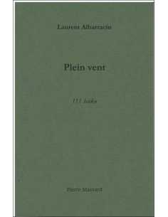 Plein vent : 111 haïku De Laurent Albarracin | 9782913751637 |