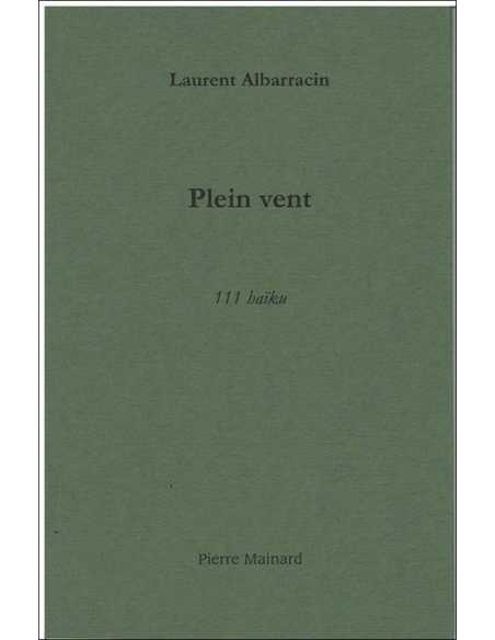 Plein vent : 111 haïku De Laurent Albarracin | 9782913751637 |