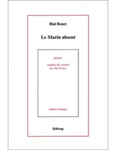Le marin absent De Blai Bonet Ed. Fédérop | 9782857921462 |