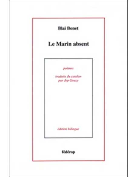 Le marin absent De Blai Bonet Ed. Fédérop | 9782857921462 |