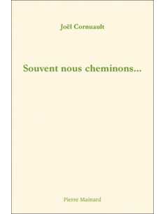 Souvent nous cheminons... De Joël Cornuault | 9782913751286 |