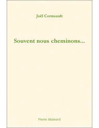 Souvent nous cheminons... De Joël Cornuault | 9782913751286 |