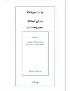 Mitologicas. Mythologiques De Philippe Gardy. | 9782857921509 |