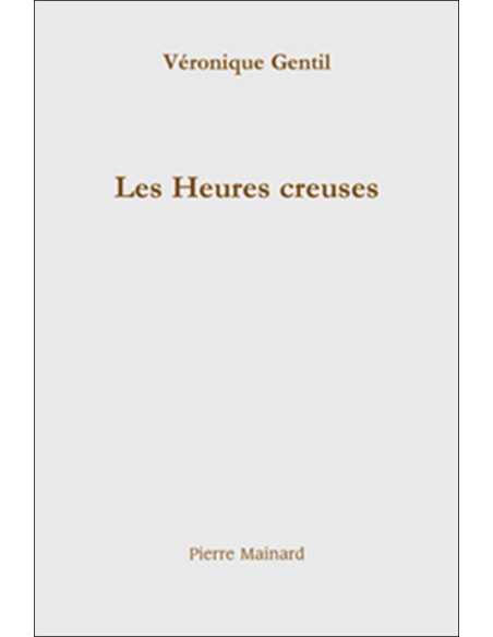 Les heures creuses De Véronique Gentil | 9782913751354 |