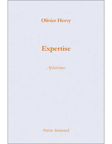 Expertise : aphorismes De Olivier Hervy | 9782913751385 |