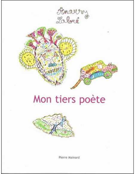 Mon tiers poète : poèmes, dessins, collages De Amaury Laloué | 9782913751828 |